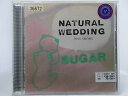 ZC68085【中古】【CD】ナチュラル・ウェディング/kiss series SUGAR