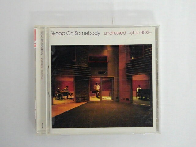 ZC69925【中古】【CD】undressed〜club SOS〜/SKOOP ON SOMEBODY