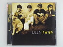 ZC71083【中古】【CD】 I Wish/DEEN