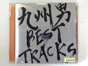 ZC71129【中古】【CD】BEST TRACKS/九州男