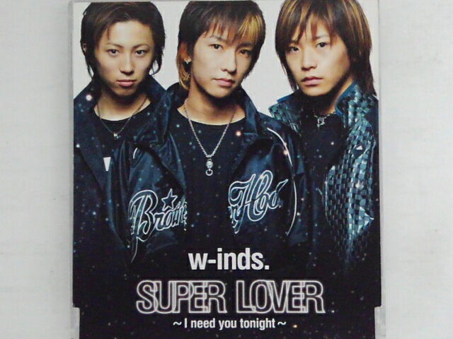 ZC73481【中古】【CD】SUPER LOVER〜I need you tonight〜/w-inds.