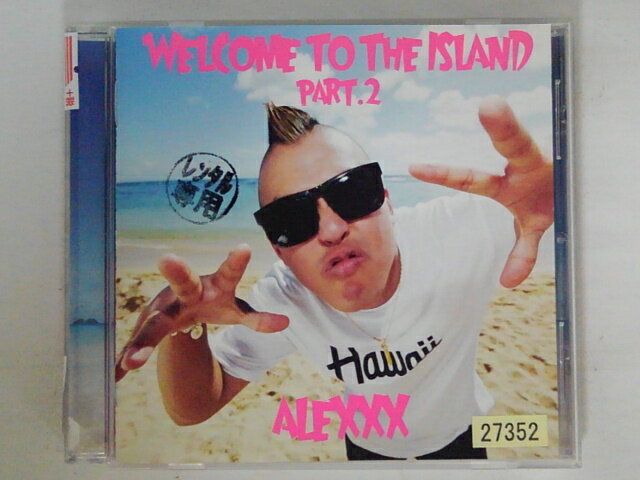 ZC74087【中古】【CD】WELCOME TO THE ISLAND PART.2/ALEXXX