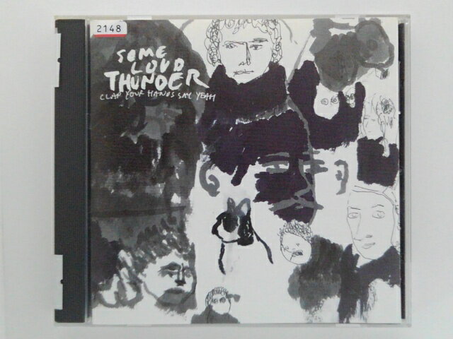 ZC76894šۡCDSome Loud Thunder/Clap Your Hands Say Yeah