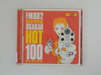 ZC77230【中古】【CD】FM802 BIG 10 SPECIALOSAKAN HOT 100WILD COLLECTION