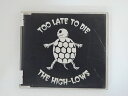 ZC78395【中古】【CD】Too Late To Die/THE HIGH-LOWS