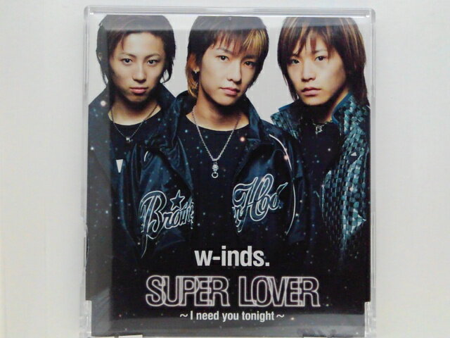 ZC78540【中古】【CD】SUPER LOVER〜I need you tonight〜/w-inds.