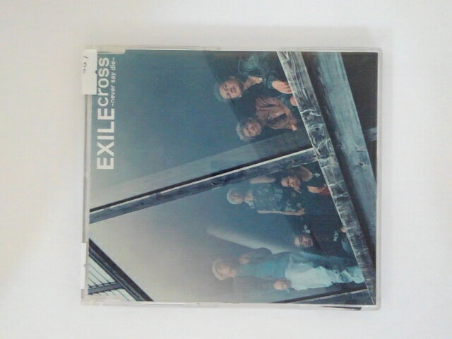 ZC78724【中古】【CD】Cross〜never say die〜/EXILE