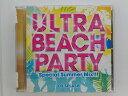 ZC79778【中古】【CD】ULTRA BEACH PARTYSpecial Summer Mix!!! DJ SPLASH