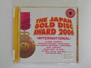ZC79935【中古】【CD】THE JAPAN GOLD DISK AWARD 2006-INTERNATIONAL-