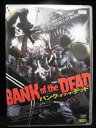 ZD32553【中古】【DVD】バンク・オブ・ザ・デッド(日本語吹替なし)