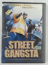 ZD45063【中古】【DVD】STREET GANGSTA