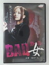 ZD47234【中古】【DVD】BAD女(ガール)