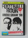 ZD49486【中古】【DVD】フットボールアワー ドレキグラム’08