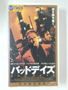ZV02486【中古】【VHS】バッド・デイズ【日本語吹替版】