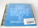AC01826 【中古】 【CD】 R&B HIPHOP PARTY 3 ~HIP-HOP FLAVA~/BIG WILL ROSARIO 他