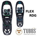 TUBBS タブス FLEX RDG24 RDG22W Men 039 s Women 039 s 男性用 女性用 スノーボード スノーシュー バックカントリー ハイクアップ トレッキング BOA ボア SNOWSHOES K2