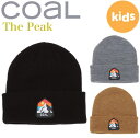 楽天New VillageCOAL コール The Peak Kids Beanie ビーニー ニット帽 帽子 子供用 キッズ 防寒 Beanies スノーボード スキー 雪 スケボー 釣り Snow