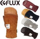 FLUX フラックス G.O.A.T. GLOVE MITTON S M L 22-23モデル 男女兼用 ユニセックス 女性 スノーボード グローブ ミトン 耐久 防水 撥水 消臭