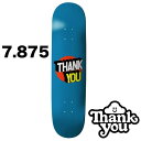 THANK YOU SKATEBOARDS TL[ SPOT ON TEAL 7.875inc fbL DECK skate XP{[ XP[g{[h