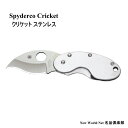スパイダルコ 【SPYDERCO】 クリケット ステンレス 選べる無料ラッピング