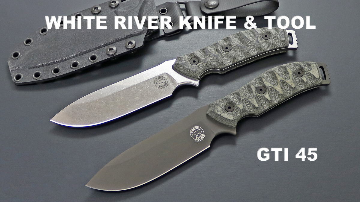 【SALE】 【ギフト対応可】 ホワイトリバーナイフ&ツール GTI 45【White River Knife & Tool】 GTI 45 WRGTI45-L...