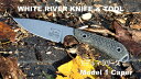 ホワイトリバーナイフ&ツール モデル1ケイパー【White River Knife & Tool】 Model1 Caper WRM1 BBL & BNA & LBOサバイバル キャンプ アウトドア