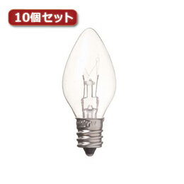 ☆YAZAWA ローソク球 C7 E12 7W クリア10個セット C71207CX10