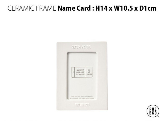 CERAMIC FRAME (NAME CARD) / Z~bN t[ (J[hTCY)PUEBCO vGuR  tHgt[ H14 x W10.5 x D1cm (䎆TCYFH10.5xW7cm)