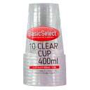【B商品】【購入条件付き】大和物産 ベーシックセレクト クリアカップ 400ml 10個入※購入条件を必ずご確認ください