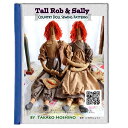 カントリードール 型紙 背の高いロブサリー Tall Rob & Sally パターンと作り方(コピーです。)