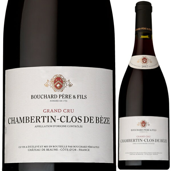 2017 ブシャール ペール エ フィス シャンベルタン クロ ド ベーズ グラン クリュ 750ml 赤 フルボディ chambertin clos de beze bouchard pere et fils ピノ ノワール ブルゴーニュ フランス 赤ワイン【送料無料※一部地域は除く】