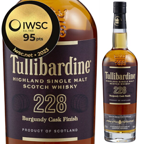 ^o[fB 228 o[JfB JXN tBjbV 700ml 43 t VOg ECXL[ nCh XRbgh XRb` Tullibardine 228 Bourgogne cask finish whisky single malt IWSC 2023 95_ S[h_ yꕔn͏z