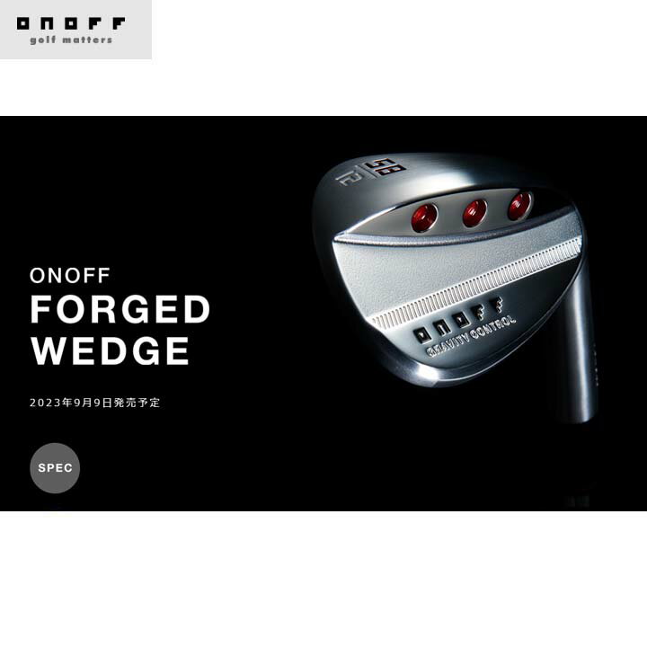 ONOFF/オノフFORGED WEDGE Dynamic Goldフォージドウェッジ ウェッジ