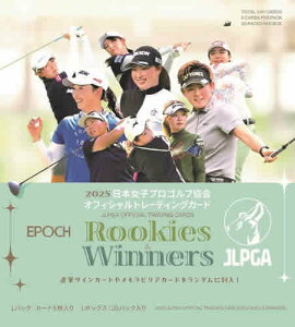 EPOCH 2025 JLPGA 日本女子プロゴルフ協会オフィシャルカード ROOKIES & WINNERS BOX(送料無料) 2025年5月31日発売