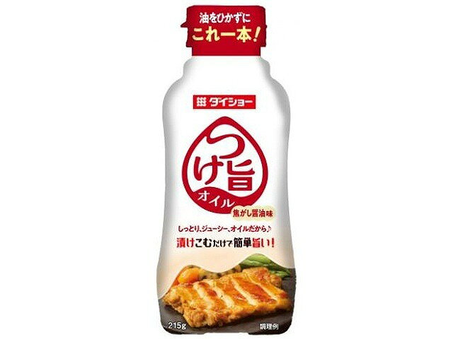 ダイショー　つけ旨オイル焦がし醤油味　215g