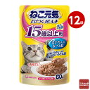 ユニ・チャーム 12袋セット ねこ元気 総合栄養食パウチ 15歳以上用 まぐろ入りかつお 60g