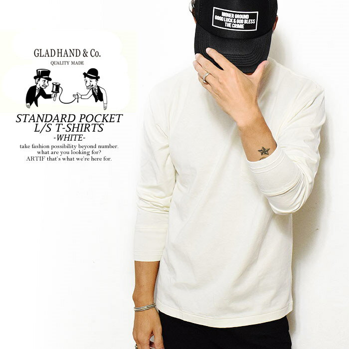 グラッドハンド GLAD HAND STANDARD POCKET L/S T-SHIRTS -WHITE- レディース メンズ Tシャツ 長袖 ロンT パックT 無地 クルーネック ストリート