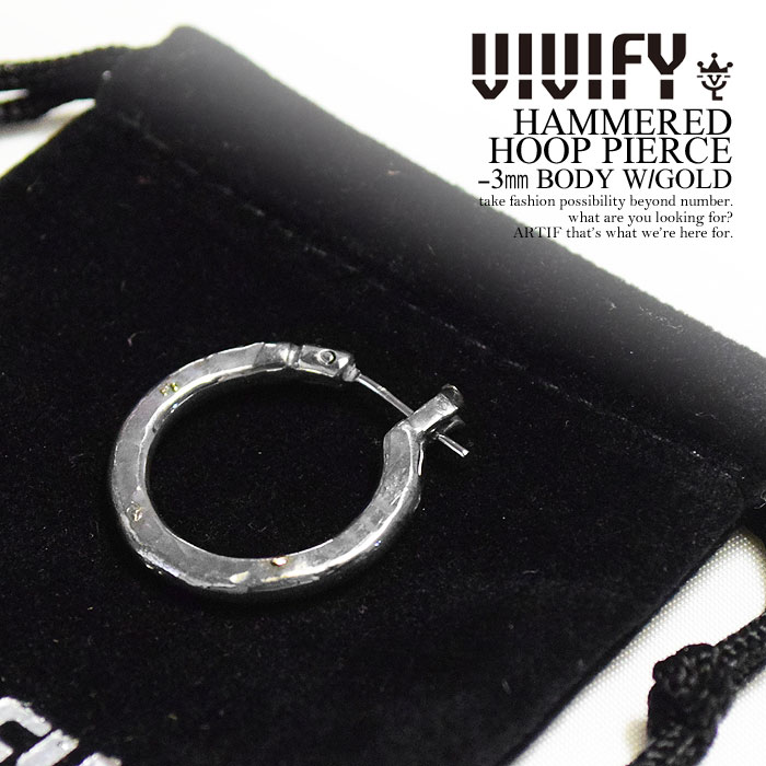ビビファイ VIVIFY HAMMERED HOOP PIERCE -3mm BODY W/GOLD レディース メンズ ア...
