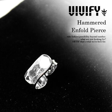 ビビファイ VIVIFY Hammered Enfold Pierce vfp-229 レディース メンズ アクセサリー ピアス シルバー ハンドメイド おしゃれ かっこいい シンプル ストリート