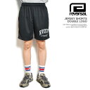 30%OFF SALE セール リバーサル reversal JERSEY SHORTS・DOUBLE LOGO rv24aw501 メンズ ショートパンツ シ...