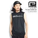 リバーサル reversal nr_3.0_3.5／PA TECH TANK TOP rvner032 メンズ タンクトップ ノースリーブ NEWERA コラボ rvddw 送料無料 ストリート