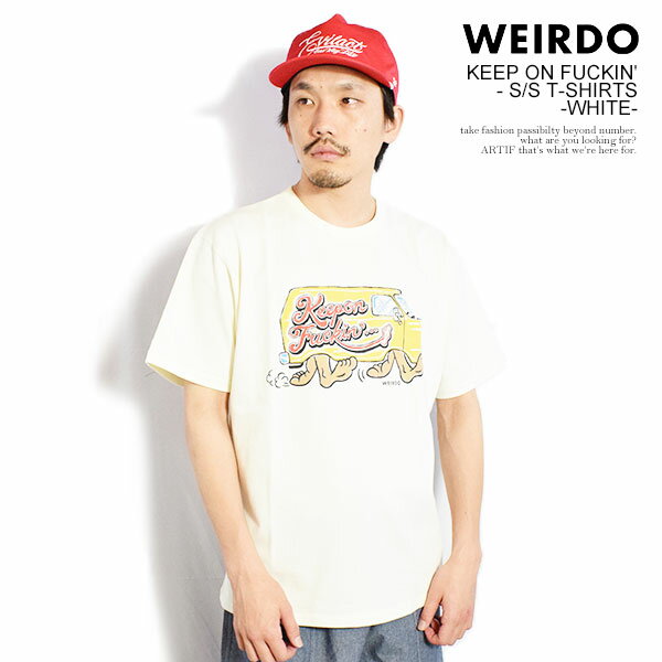 ウィアード WEIRDO KEEP ON FUCKIN' - S/S T-SHIRTS -WHITE- wrd6126w メンズ Tシャツ 半袖 バインダーネック クルーネックTシャツ アメカジ 送料無料