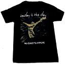 【TODAY IS THE DAY】トゥデイ イズ ザ デイ「NO GOOD TO ANYONE」Tシャツ