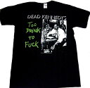 デッドケネディーズ「TOO DRUNK TO FUCK」Tシャツ