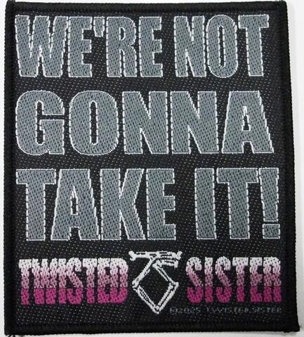 【TWISTED SISTER】ツィステッド シスター「WE'RE NOT GONNA TAKE IT!」布刺しゅうパッチ