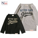 【クーポン配布中】【1点のみメール便可】noa department store BETTER DAYS ロンT（80cm 90cm 100cm）ノアデパートメントストア オリジナル