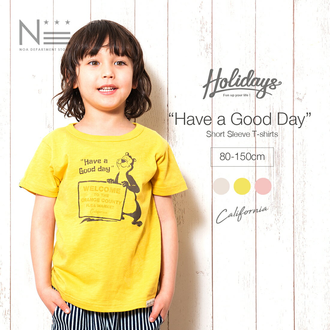 noa department store. Holidaysシリーズ Have a Good day Tシャツ（80cm 90cm 100cm 110cm 120cm 130cm 140cm 150cm）子供服 半袖 Tシャツ