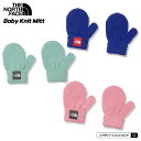 ノースフェイス THE NORTH FACE ベビーニットミット（BF／ベビーフリー） Baby Knit Mitt 手袋 てぶくろ ミトン 【1点のみメール便可】NNB62200 2022秋冬