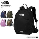 ノースフェイス THE NORTH FACE キッズ スモールデイ（15L）子ども用 バックパック リュックサック 誕生日 プレゼント 子供用 【メール便不可】NMJ72360 23FW