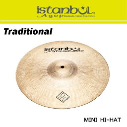 イスタンブール・アゴップ　：　トラディショナルシリーズ　MINI HI-HAT　10”